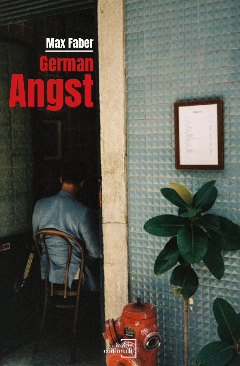 German Angst - Eine Identitätskrise – Max Faber